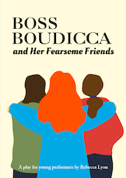 Boss Boudicca and Her Fearsome Friends